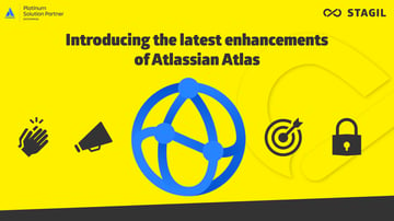 Introducing the latest enhancements of Atlassian Atlas