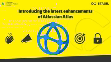Introducing the latest enhancements of Atlassian Atlas