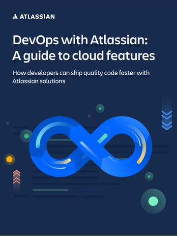 DevOps with Atlassian: A guide to cloud features