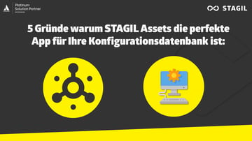 STAGIL Assets - die perfekte App für Ihre Konfigurationsdatenbank