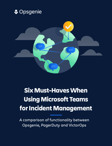 Six Must-Haves When Using Microsoft Teams for Incident Management
