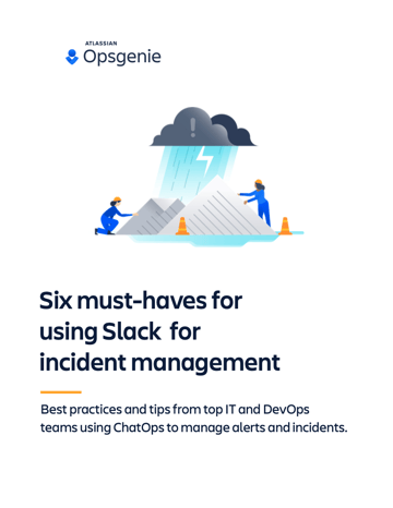 Six Must-Haves When Using Slack® for Incident Management